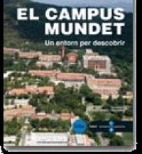 El Campus Mundet : un entorn per descobrir : patrimoni, medi natural i sostenibilitat