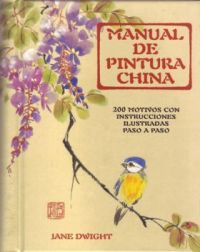 Manual de pintura china : 200 motivos con instrucciones ilustradas paso a paso
