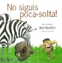 No siguis poca-solta!