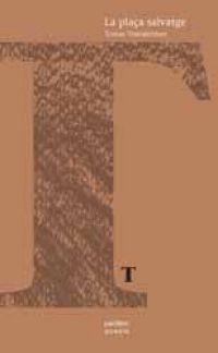 La Plaça salvatge