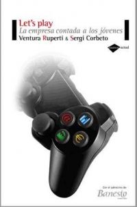Let's play! : la empresa contada a los jóvenes