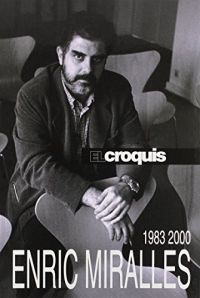 Enric Miralles : 1983-2000