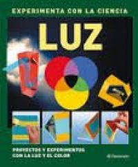Luz : experimentos con la luz y el color