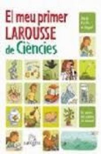 El Meu primer Larousse de ciències de la vida i de la terra 