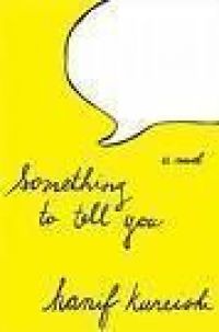 Something to tell you : a novel