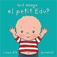 Què amaga el petit Edu?