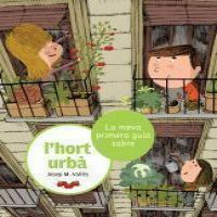 La Meva primera guia sobre l'hort urbà