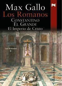 Constantino el Grande : el imperio de Cristo