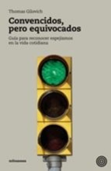  Convencidos, pero equivocados :