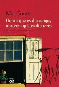 Un Riu que es diu temps, una casa que es diu terra