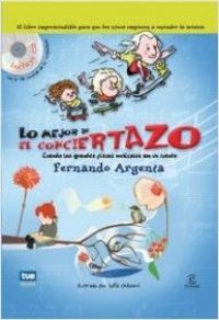 Lo Mejor de El conciertazo : cuando las grandes piezas musicales son un cuento