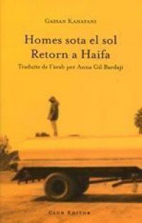 Homes sota el sol ; seguits de Retorn a Haifa