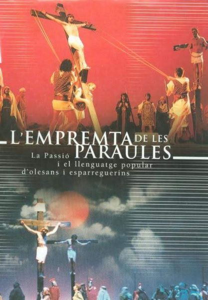  L'Empremta de les paraules : La Passió i el llenguatge popular d'olesans i esparreguerins