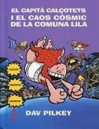El Capità Calçotets i el caos còsmic de la Comuna Lila