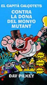 El Capità Calçotets contra la dona del monyo mutant