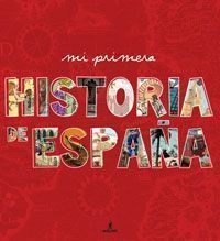 Mi primera historia de España ilustrada 