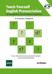 Teach yourself English pronunciation : an interactive course for Spanish speakers