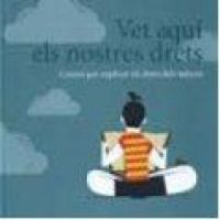 Vet aquí els nostres drets : contes per explicar els drets dels infants