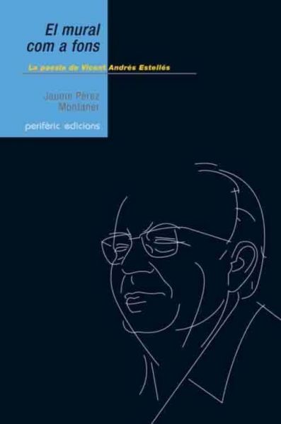 Imatge recomanacio de El Mural com a fons: la poesia de Vicent Andrés Estellés