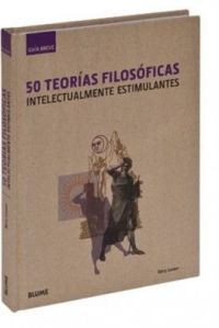 50 teorías filosóficas intelectualmente estimulantes