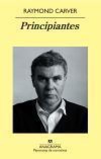 Principiantes : la versión original de : De qué hablamos cuando hablamos de amor