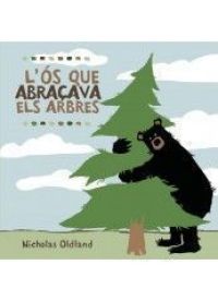 L'Ós que abraçava els arbres