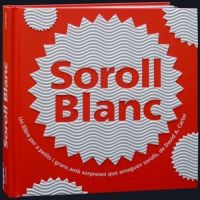 Soroll blanc : un llibre per a petits i grans que amaguen sorpreses