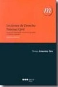 Lecciones de derecho procesal civil : proceso de declaración, proceso de ejecución y procesos especiales