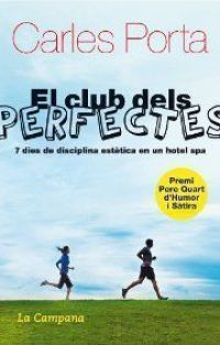 El Club dels perfectes : 7 dies de disciplina estètica en un hotel spa