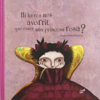 Hi ha res més avorrit que ésser una princesa rosa?