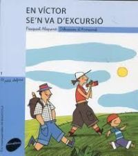 Victor goes on an outing = En Víctor s'en va d'excursió