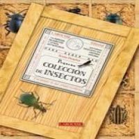 Pequeña colección de insectos : 114 especies de insectos y otros artrópodos : entorno, descripción, historia natural
