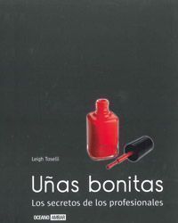 Uñas bonitas : los secretos de los profesionales