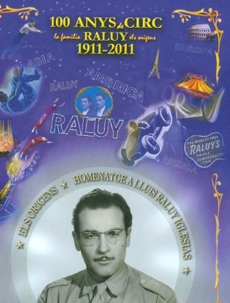  Circ Raluy: homenatge a Lluís Raluy Iglesias en el centenari del seu naixement