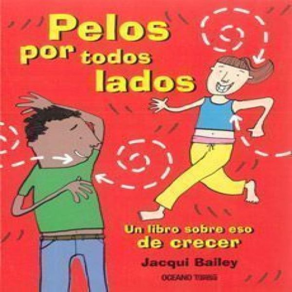  Pelos por todos lados : un libro sobre eso de crecer
