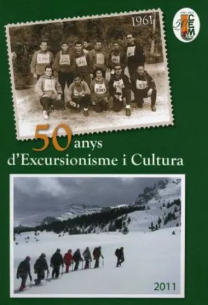  50 anys d'excursionisme i cultura : Centre Excursionista Molins de Rei, 1961-2011