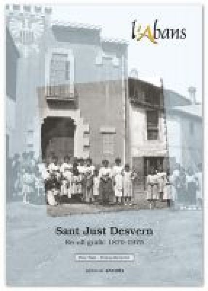  Sant Just Desvern : recull gràfic 1870-1975