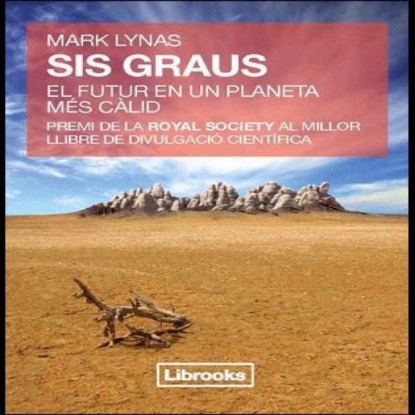  Sis graus : el futur en un planeta més càlid