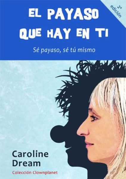  El Payaso que hay en ti: sé payaso, sé tú mismo