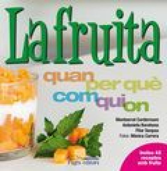  La Fruita : quan, per què, com, qui, on