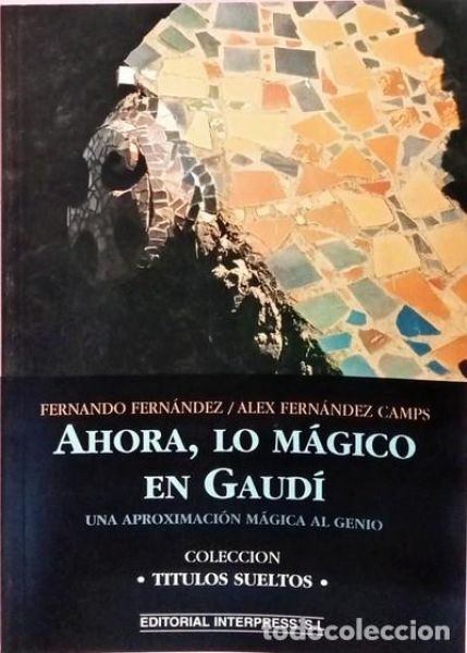  Ahora, lo mágico en Gaudí :