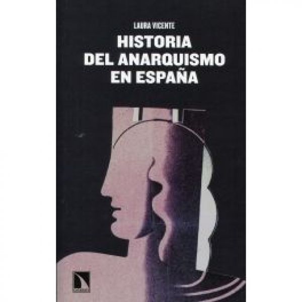  Historia del anarquismo en España : utopía y realidad