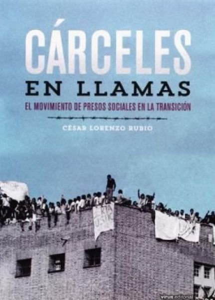  Cárceles en llamas: el movimiento de presos sociales en la transición