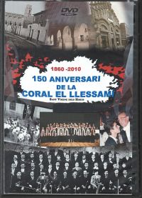 150 aniversari de la Coral El Llessamí : 1860-2010 : Sant Vicenç dels Horts