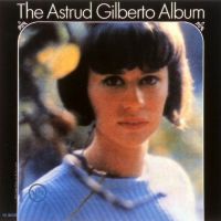 The Astrud Gilberto album (Gilberto, Astrud, 1940-2023)