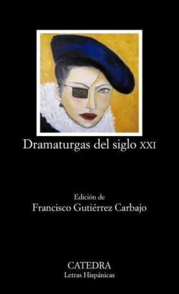  Dramaturgas del siglo XXI: antología