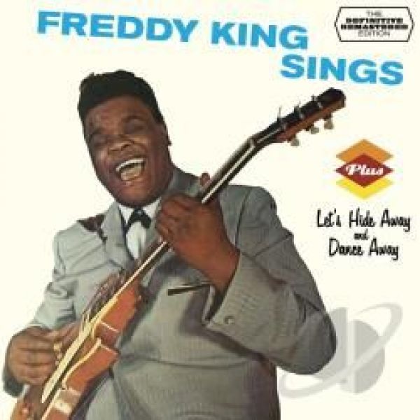  Freddy King sings ;