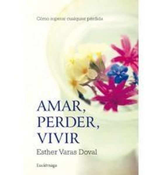  Amar, perder, vivir :