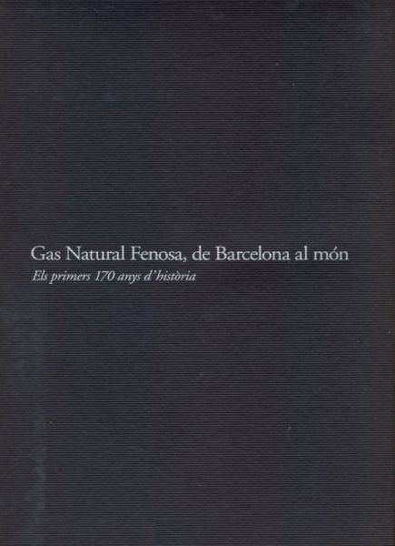  Gas Natural Fenosa, de Barcelona al món :
