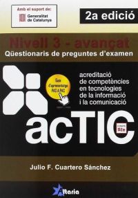 Qüestionaris de preguntes d'examen ACTIC. Nivell 3 - avançat